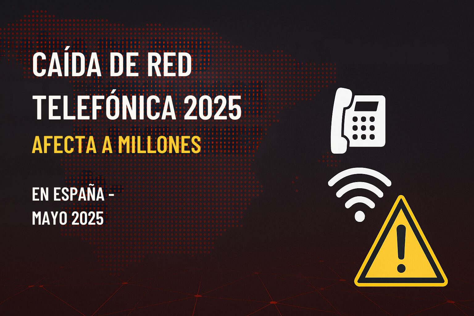 CAIDA DE RED TELEFONICA 2025 Caída masiva de la red fija de Telefónica afecta a millones de usuarios en toda España
