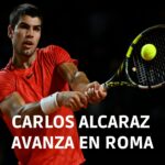 CARLOS ALCARAZ AVANZA EN ROMA