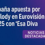 España apuesta por Melody en Eurovision 2025