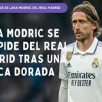 LUKA MODRIC SE DESPIDE DEL REAL MADRID TRAS UNA EPOCA DORADA
