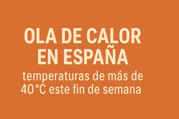 Olas de calor llegan a España en este mes de junio