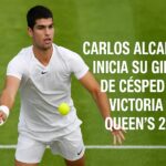 Carlos alcaraz inicia su gira en cesped con victoria