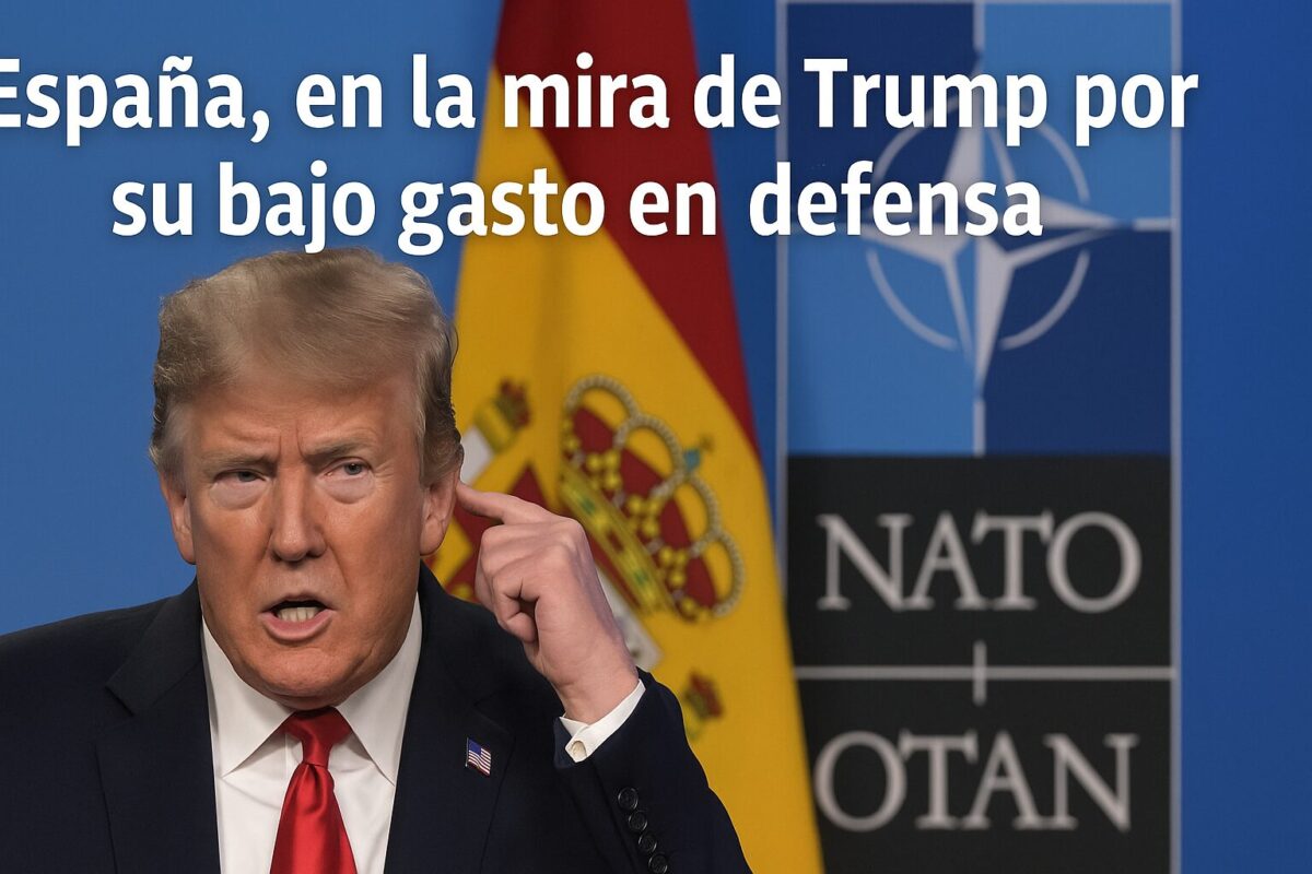 España se encuentra en la mira de Donald Trump por su bajo coste en defensa